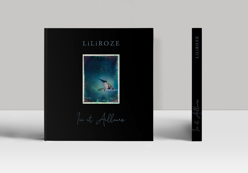 Ici et Ailleurs — LiLiROZE